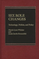 Sex Role Changes: Technology, Politics, and Policy 027590041X Book Cover