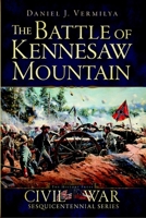 The Battle of Kennesaw Mountain 1626193886 Book Cover