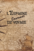 l'Espagne Journal de Voyage: 6x9 Carnet de voyage I Journal de voyage avec instructions, Checklists et Bucketlists, cadeau parfait pour votre s�jour � l'Espagne et pour chaque voyageur. 1699051356 Book Cover