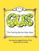 Gus The Feeling-Better Polar Bear 1449009506 Book Cover