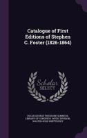 Catalogue of First Editions of Stephen C. Foster (1826-1864) 1140187295 Book Cover
