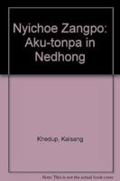 Nyichoe Zangpo: Aku-tonpa in Nedhong: Aku-Tonpa in Nedhong 8186230211 Book Cover