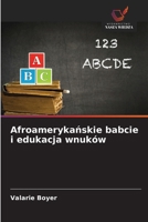 Afroamerykanskie babcie i edukacja wnuków (Polish Edition) 6209691226 Book Cover