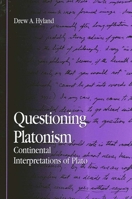 Questioning Platonism: Continental Interpretations of Plato (S U N Y Series in Contemporary Continental Philosophy) 0791461963 Book Cover