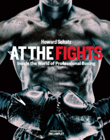 At the Fights: Inside the World of Professional Boxing 1618930052 Book Cover