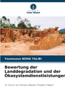Bewertung der Landdegradation und der Ökosystemdienstleistungen (German Edition) 6208332273 Book Cover