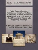Parke, Davis & Company, Petitioner, v. Joseph A. Califano, Jr., Secretary of Health, Education and Welfare, et al. U.S. Supreme Court Transcript of Record with Supporting Pleadings 1270686747 Book Cover