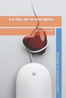 La hija de la masajista: Basada en hechos reales B0CGM2K826 Book Cover
