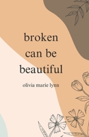 broken can be beautiful B0DTKVFLVY Book Cover