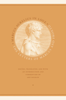 Marcus Aurelius in Love 022637811X Book Cover