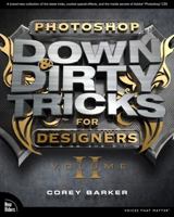 Photoshop Down & Dirty Tricks for Designers, Volume 2 0133795640 Book Cover