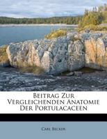 Beitrag Zur Vergleichenden Anatomie Der Portulakazeen 1286319153 Book Cover