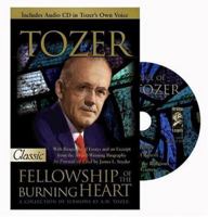 AW Tozer Fellowship of the Burning Heart 088270219X Book Cover