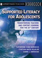 Supported Literacy for Adolescents: Transforming Teaching and Content Learning for the 21st Century 0470222697 Book Cover