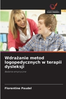 Wdrazanie metod logopedycznych w terapii dysleksji (Polish Edition) 6630134478 Book Cover