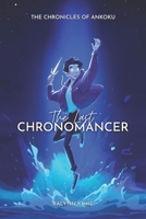 The Last Chronomancer 099715876X Book Cover