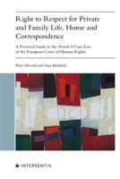 Right to Respect for Private and Family Life, Home and Correspondence: A Practical Guide to the Article 8 Case-Law of the European Court of Human Rights 1839702745 Book Cover