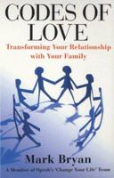 The Codes of Love: Rethink Your Family, Remake Your Life 0684861488 Book Cover