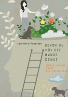 Bevor Du vor die Hunde gehst: Mental gesund durch den Praxisalltag (German Edition) 3695732482 Book Cover