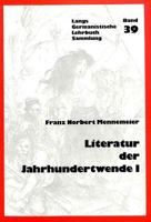 Literatur Der Jahrhundertwende I: Europaeisch-Deutsche Literaturtendenzen 1870-1910 3261035021 Book Cover