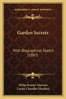 Garden Secrets: With Biographical Sketch 1104243717 Book Cover