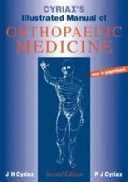 Cyriax's Illustrated Manual of Orthopaedic Medicine 0750614838 Book Cover