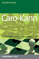 Caro-Kann: Ein komplettes Repertoire gegen 1.e4 (German Edition) 1781945578 Book Cover