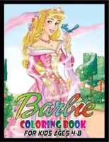 Barbie Coloring Book for Kids Ages 4-8: Barbie Princes Coloring Book with 45+ High Quality Image For Best Gift B08JF8B7ZP Book Cover