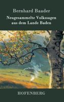 Neugesammelte Volkssagen Aus Dem Lande Baden 1482065177 Book Cover