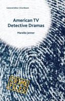 American TV Detective Dramas: Serial Investigations 1137425652 Book Cover