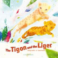 The Tigon and the Liger 1911373161 Book Cover