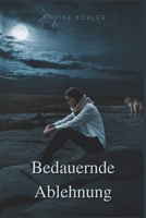 Bedauernde Ablehnung: Zurückgewinnen, was verloren war (Die abgelehnten Alpha-Chroniken) (German Edition) B0DZXL8C4G Book Cover