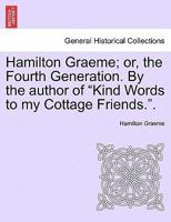 Hamilton Graeme: Or The Fourth Generation 1241203679 Book Cover