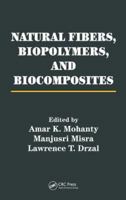 Natural Fibers, Biopolymers, and Biocomposites 084931741X Book Cover