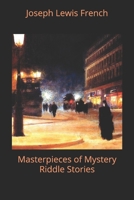 Masterpieces of Mystery Riddle Stories 1984949381 Book Cover