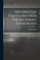 Differential Equations From The Algebraic Standpoint 1016526784 Book Cover