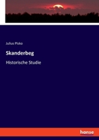 Skanderbeg: Historische Studie 3348084008 Book Cover