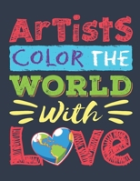 Artists Color the World With Love: Artist Sketch Pad, Blank Paperback Anime Sketchbook, 100 pages 1695449894 Book Cover