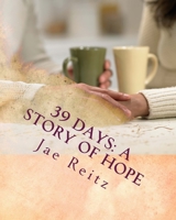 39 Days: a Story of Hope 1507711379 Book Cover