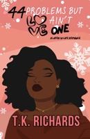 44 Problems But Love Ain't One 195925331X Book Cover