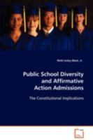 Public School Diversity and Affirmative Action Admissions: The Constitutional Implications 3639084403 Book Cover