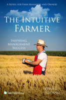 The Intuitive Farmer: Inspiring Management Success 191045513X Book Cover