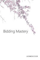 Bidding Mastery: 114 Proven Tender Techniques from 1000 Masters B0C8QY9WGW Book Cover