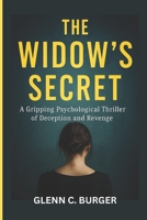 The Widow’s Secret: A Gripping Psychological Thriller of Deception and Revenge B0FCD3D2PQ Book Cover