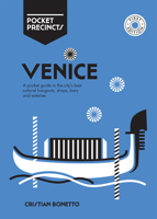 Venice Pocket Precincts: A Pocket Guide to the City's Best Cultural Hangouts, Shops, Bars and Eateries 1741176514 Book Cover