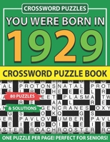 Crossword Puzzle Book: You Were Born In 1929: Crossword Puzzles For Adults And Seniors B093JXQ8ZZ Book Cover