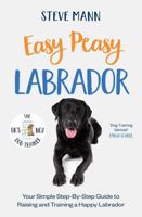Easy Peasy Labrador 178870682X Book Cover