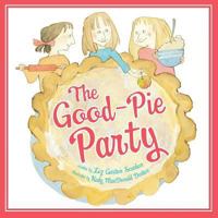 The Good-Pie Party 0545448700 Book Cover