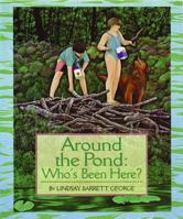 Around the Pond: Who's Been Here? 0688143768 Book Cover