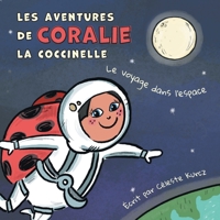 Les aventures de Coralie la coccinelle: Le voyage dans l'espace 1039109187 Book Cover